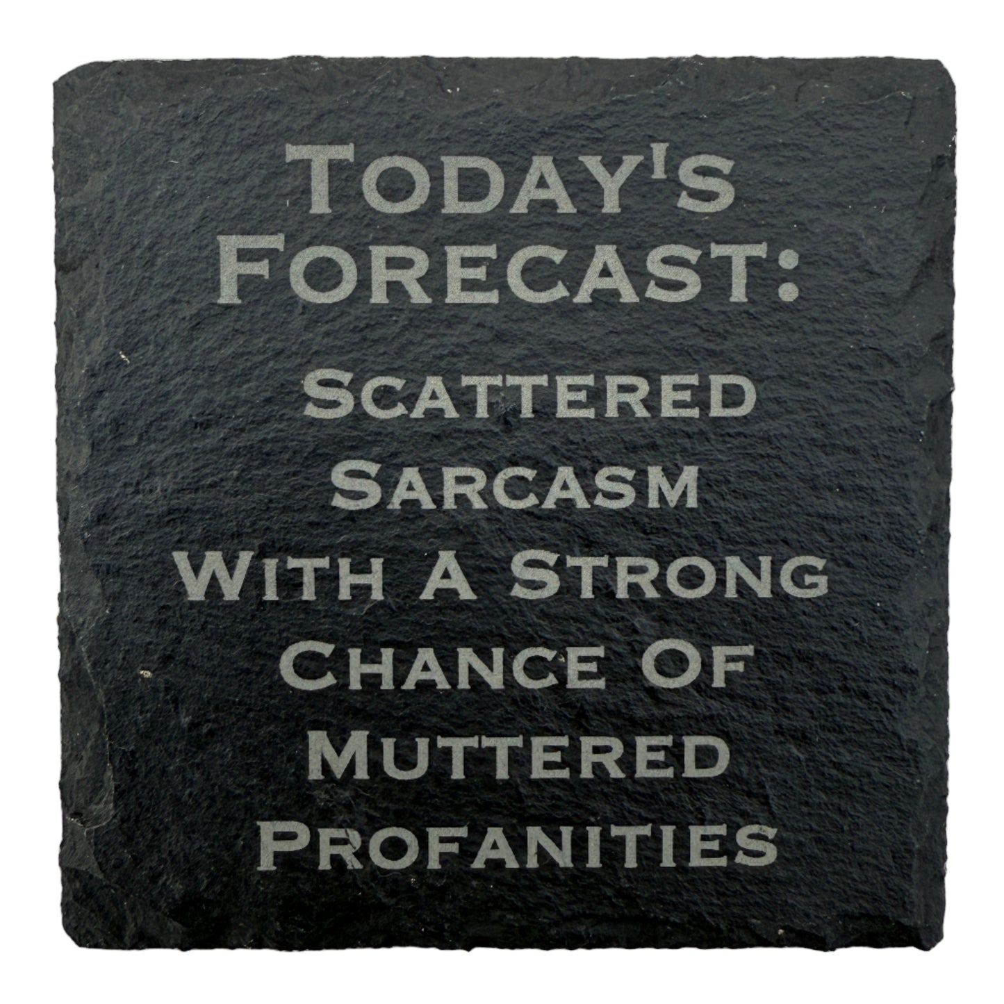 Today's Forecast Slate Coaster